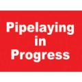 General Safety Signs Pipelaying In Progress Sign Gen17