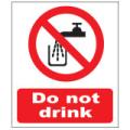 Prohibition Safety Signs Do Not Drink Sign Plastic Pro95