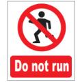 Prohibition Safety Signs Do Not Run Sign Aluminium Pro114