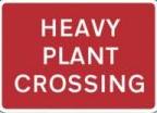 Signage Rectangular Plates Heavy Plant Crossing Tra105